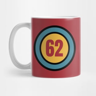 The Number 62 - sixty two - sixty second - 62nd Mug